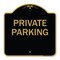 Signmission Designer Series Sign-Private Parking, Black & Gold Aluminum Sign, 18" x 18", BG-1818-23258 A-DES-BG-1818-23258 - alternate 1